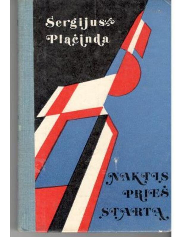 Naktis prieš startą. Apysakos - Plačinda Sergijus