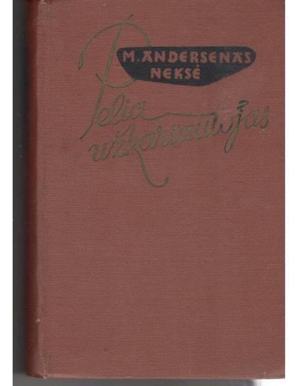 Pelia užkariautojas I-II. Romanas - Andersenas Neksė M.