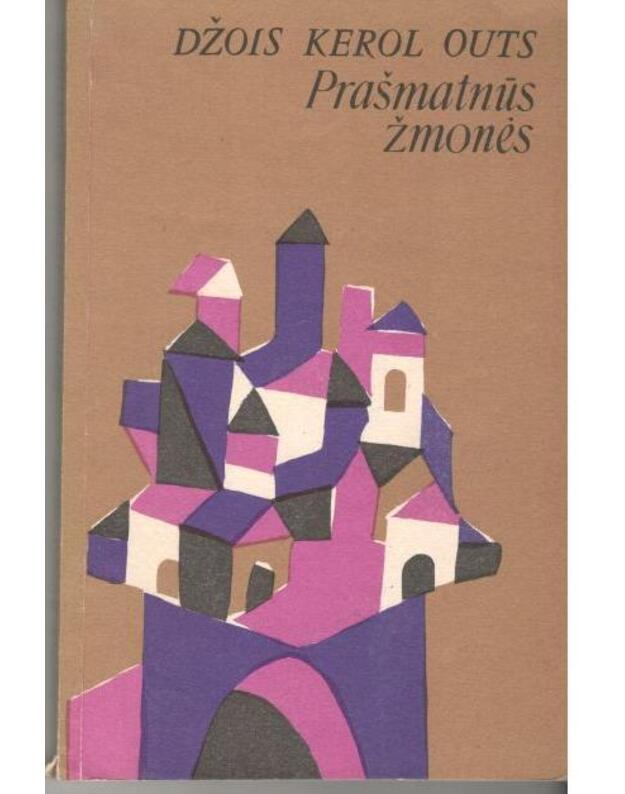 Prašmatnūs žmonės. Romanas - Outs Džois Kerol 