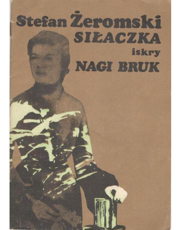 Silaczka. Nagi bruk - Žeromski Stefan