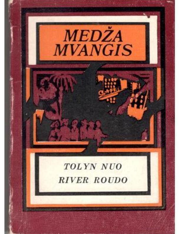 Tolyn nuo River Roudo. Romanas - Mvangis Medža / Kenija