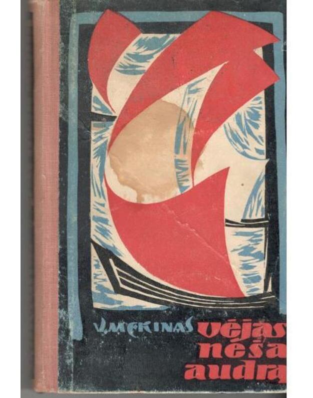 Vėjas neša audrą / Rain on the wind - Mekinas V. / Macken Walter