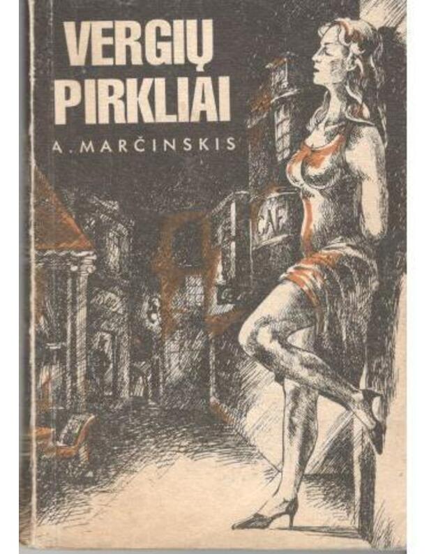 Vergių pirkliai. Romanas - Marčinskis A.