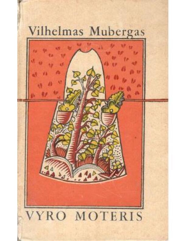 Vyro moteris. Verendo romanas iš 18 amžiaus pabaigos - Mubergas Vilhelmas / iš švedų kalbos vertė Eugenija Stravinskienė