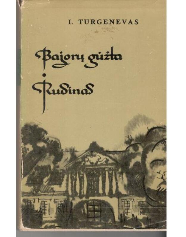 Bajorų gūžta. Rudinas - Turgenevas I.