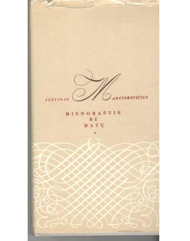 Dienoraštis be datų - Marcinkevičius Justinas