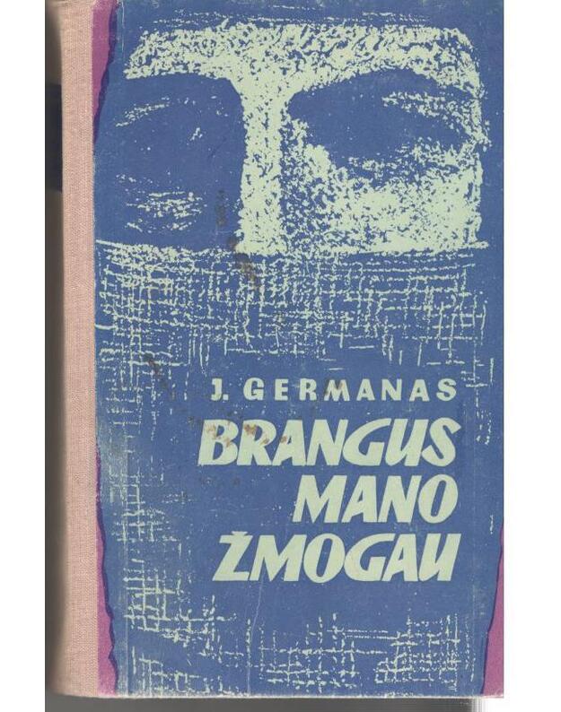 Brangus mano žmogau - Germanas J.