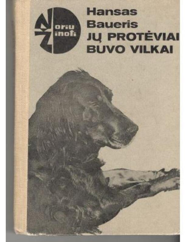 Jų protėviai buvo vilkai / NŽ - Baueris Hansas