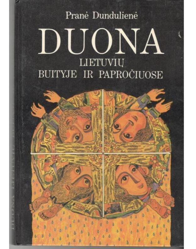 Duona lietuvių buityje ir papročiuose - Dundulienė Pranė