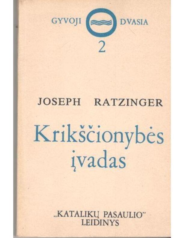 Krikščionybės įvadas / Gyvoji dvasia 2 - Ratzinger Joseph