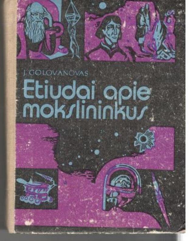 Etiudai apie mokslininkus - Golovanovas J.