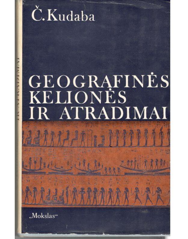 Geografinės kelionės ir atradimai - Kudaba Česlovas