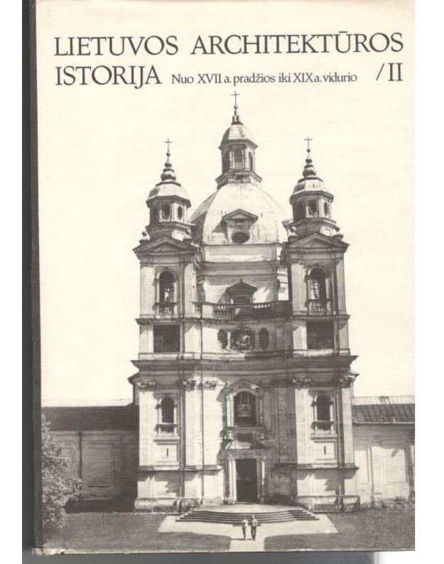 Lietuvos architektūros istorija II: Nuo XVII a. pradžios iki XIX a. vidurio - Redakcinė kolegija