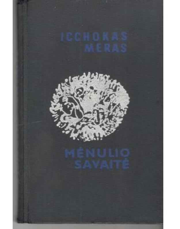 Mėnulio savaitė. Romanas - Meras Icchokas