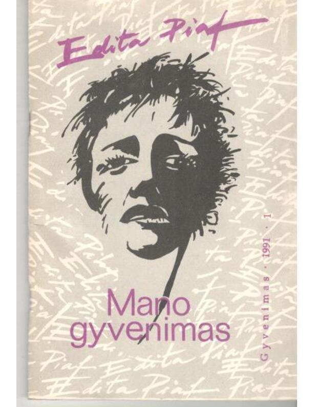 Mano gyvenimas: memuarai / Gyvenimas 1991-1 - Piaf Edit