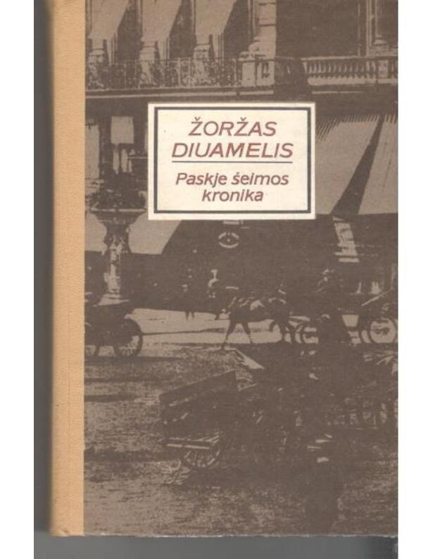Paskje šeimos kronika - Diuamelis Žoržas