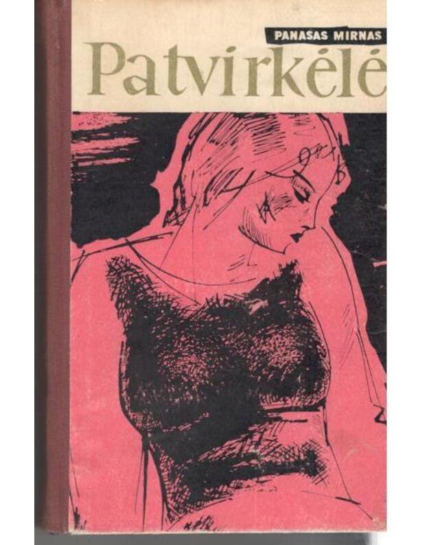 Patvirkėlė. Romanas - Mirnas Panasas / Ukraina