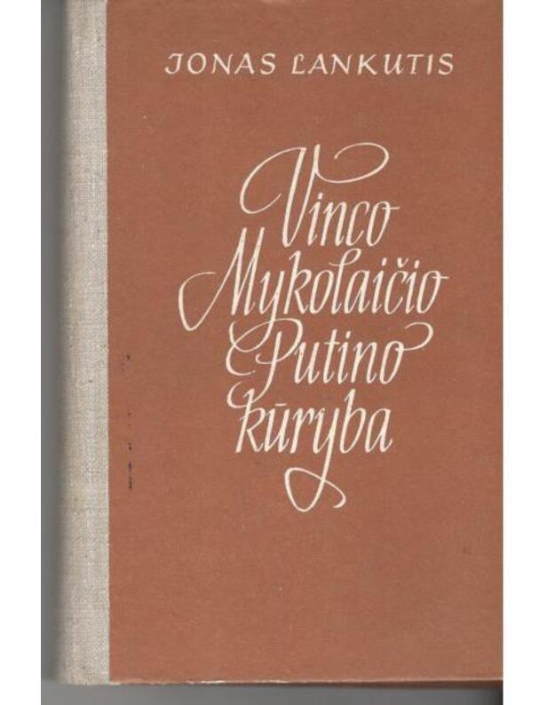 Vinco Mykolaičio Putino kūryba / 1973 - Lankutis Jonas