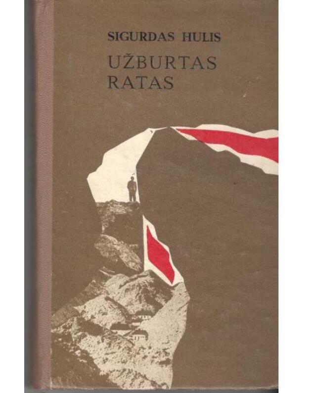 S. Hulis. Užburtas ratas / Trollringen - Sigurdas Hulis / Sigurd Hoel / iš norvegų kalbos vertė Leonas Petravičius