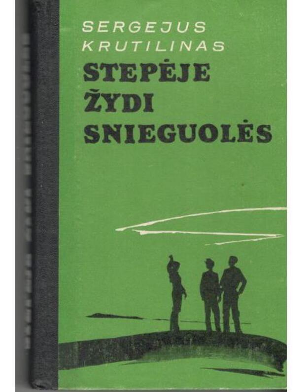 Stepėje žydi snieguolės - Sergejus Krutlinas