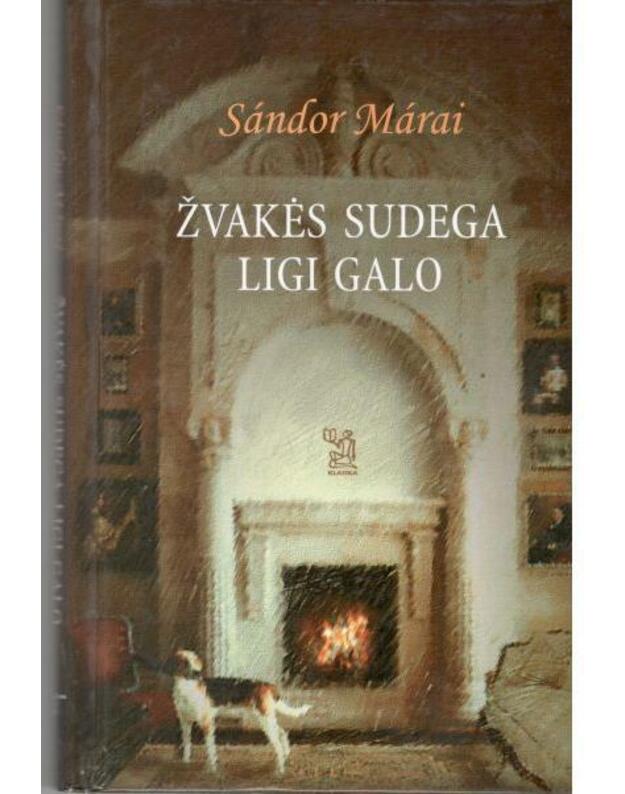 Žvakės sudega ligi galo. Romanas / Klasika - Sandor Marai