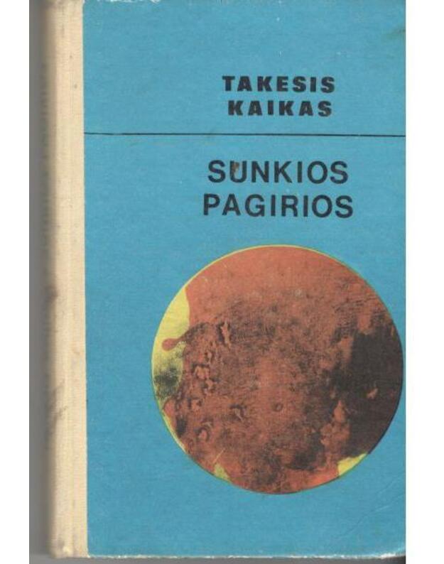 Sunkios pagirios. Romanas - Kaikas Takesis / Japonija 