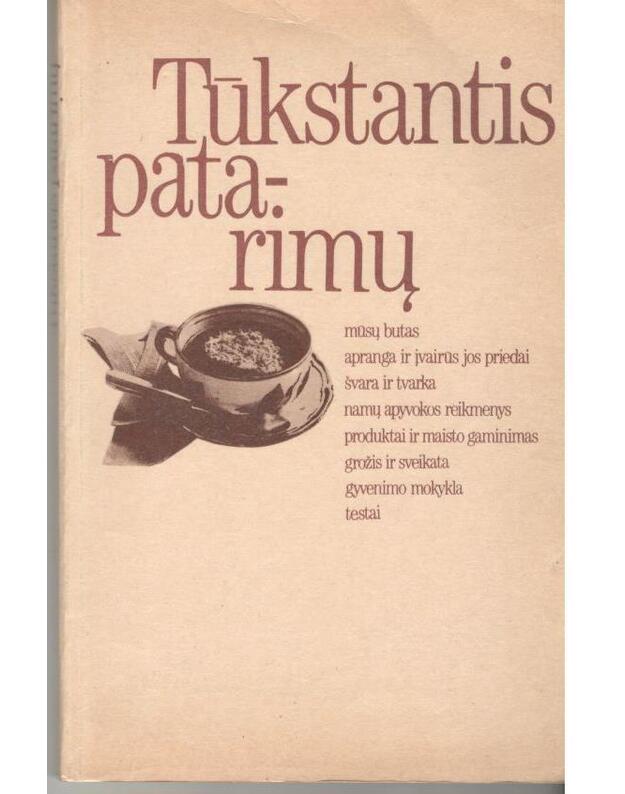 Tūkstantis patarimų. Pagalbininkas ir patarėjas kiekvienam - Mikalauskas V.