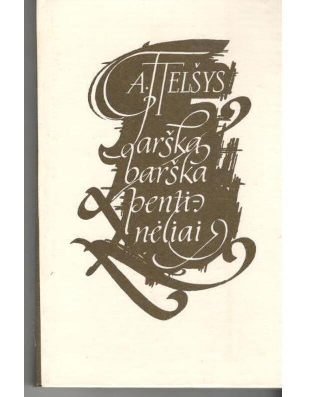 Tarška barška pentinėliai - Telšys A.