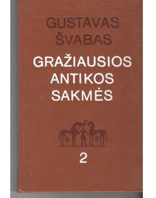 Gražiausios Antikos sakmės: Trojos karas. T. 2 - Švabas Gustavas