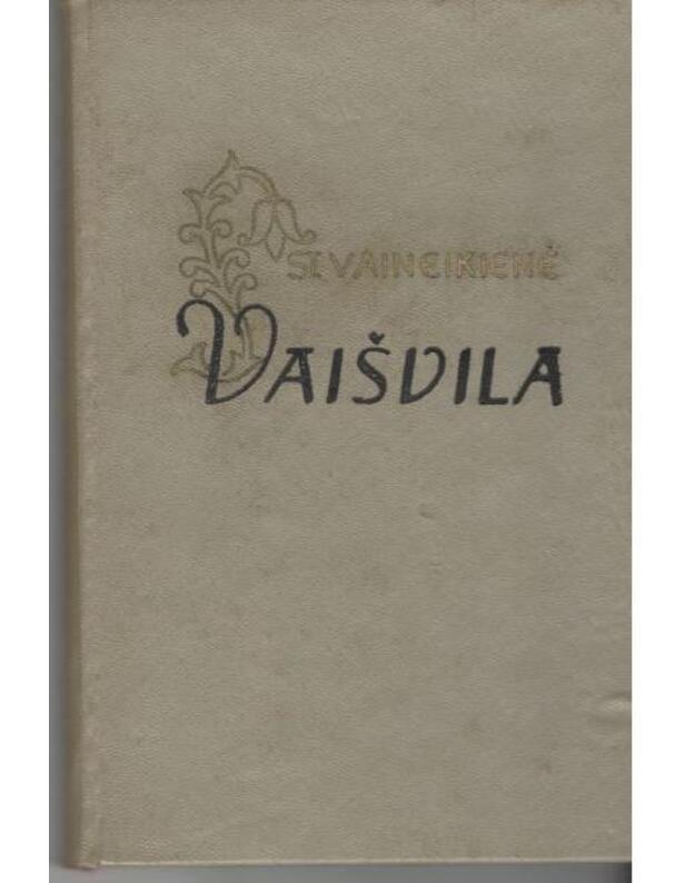 Vaišvila. Žemaičių baudžiauninkų vadas - Vaineikienė Stasė