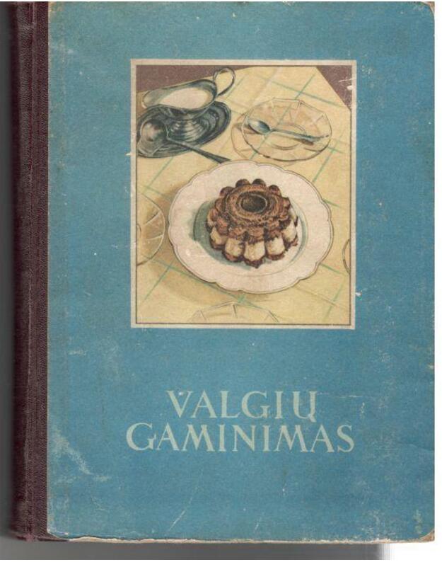 Valgių gaminimas 1956 - Drąsutienė E. Radaitienė O. Starkienė E. Šližienė