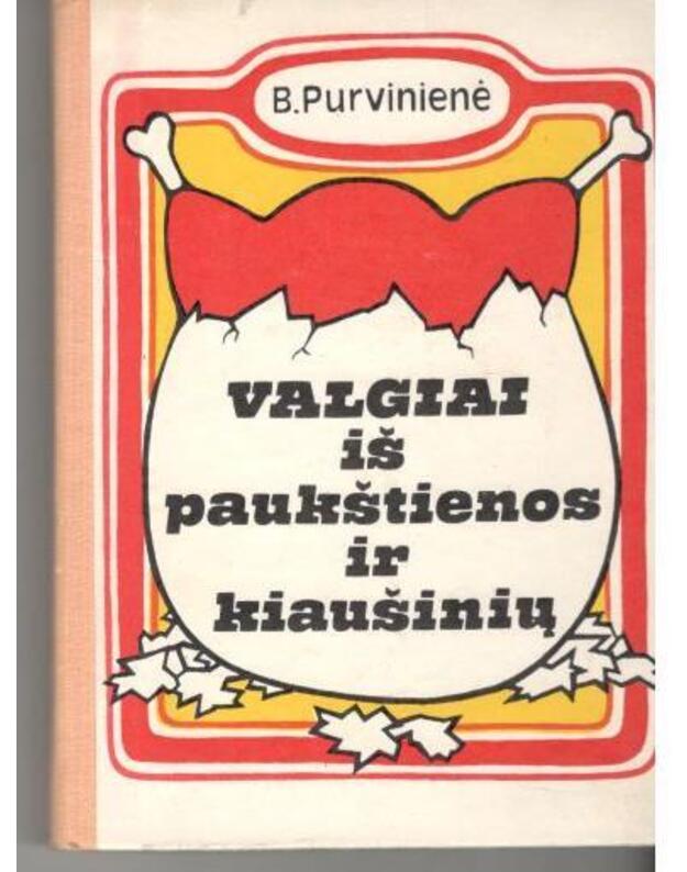 Valgiai iš paukštienos ir kiaušinių - Purvinienė B.
