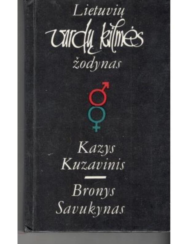 Lietuvių vardų kilmės žodynas - Kazimieras Kuzavinis, Bronys Savukynas
