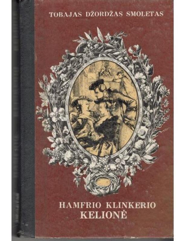 Hamfrio Klinkerio kelionė. Romanas - Smoletas Tobajas Džordžas / iš anglų kalbos vertė Juozas Butėnas