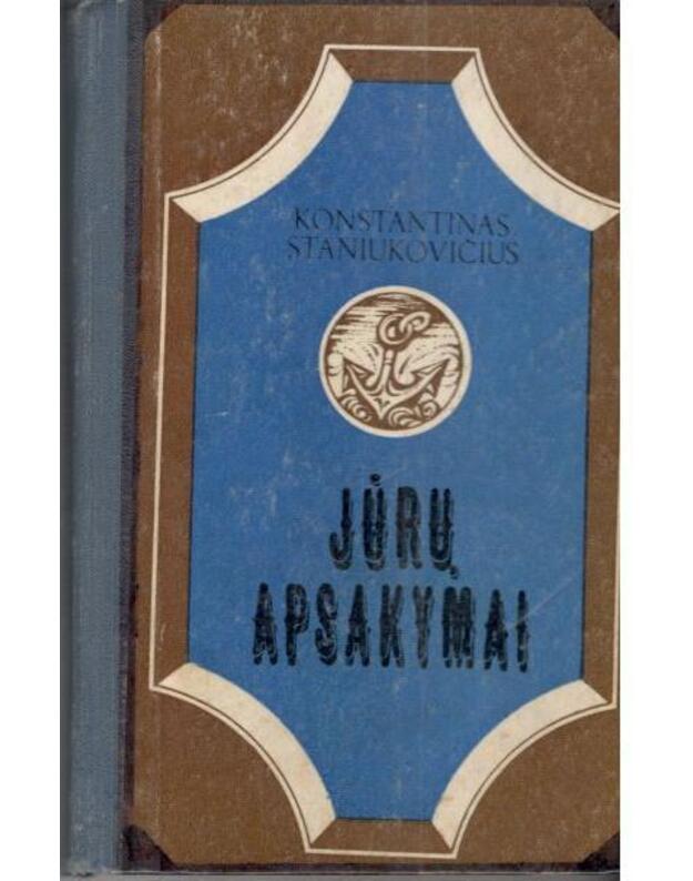 Jūrų apsakymai - Staniukovičius Konstantinas / iš rusų kalbos vertė Eugenija Vengrienė