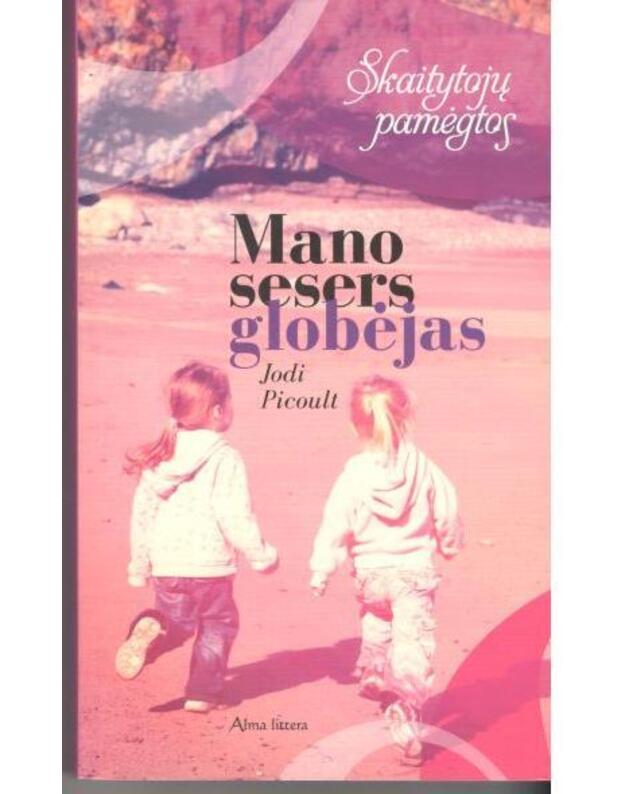 Mano sesers globėjas / 2015 - Picoult Jodi