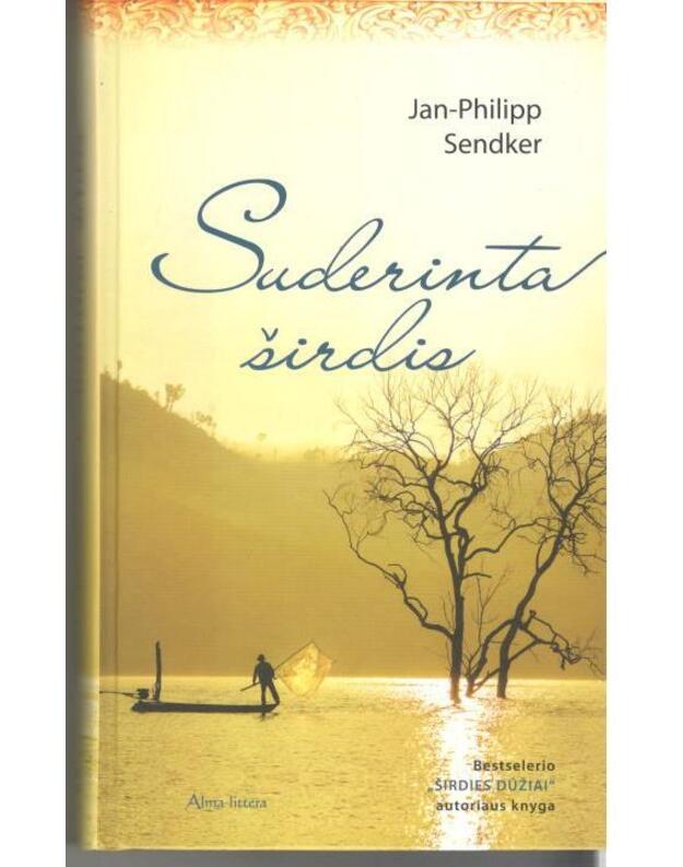 Suderinta širdis. Romanas - Sendker Jan-Philipp