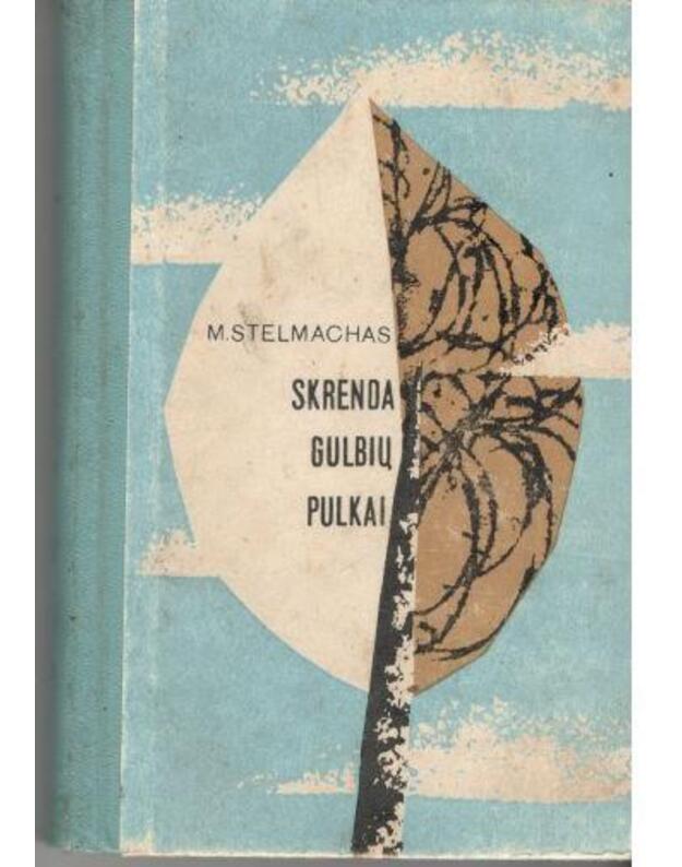 Skrenda gulbių pulkai. Apysaka - Stelmachas M. / iš rusų kalbos vertė V. Gavėnas