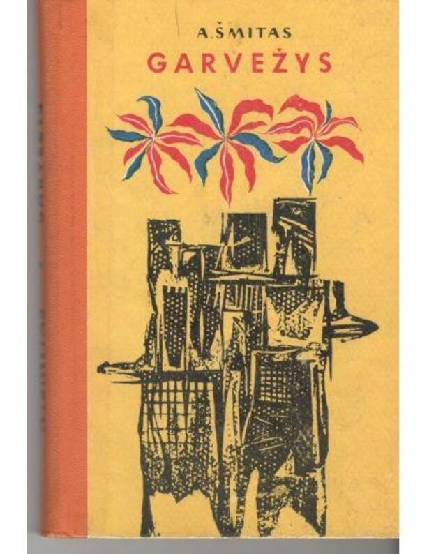 Garvežys. Romanas - Šmitas A. / Brazilija