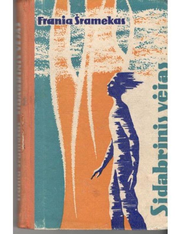 Sidabrinis vėjas. Romanas - Šramekas Frania / iš čekų kalbos vertė Vytautas Visockas