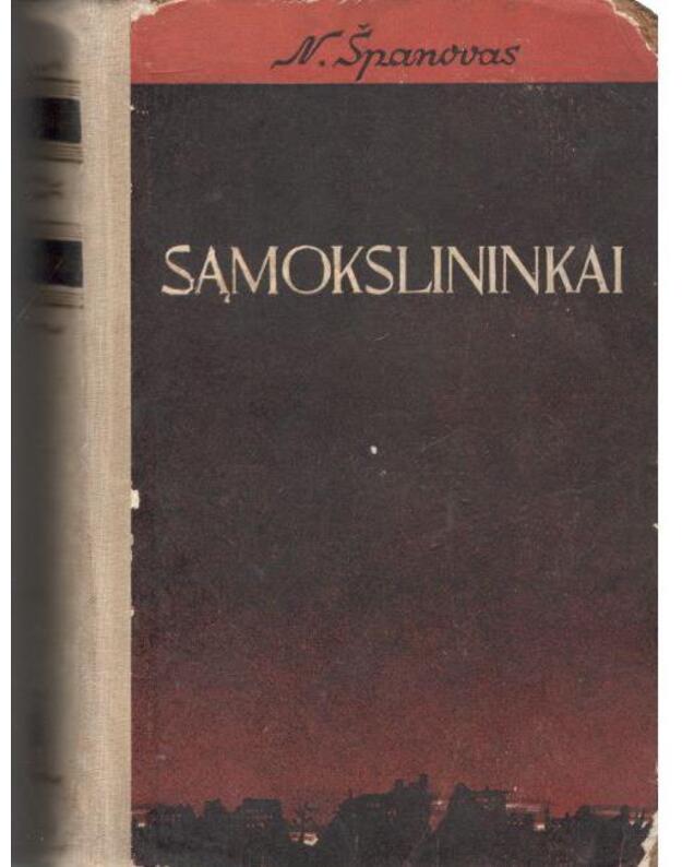 Sąmokslininkai. Antroji knyga: Prieš atpildą - Španovas N. / iš rusų kalbos vertė A. Rozenbliumas ir A. Andrtėnas