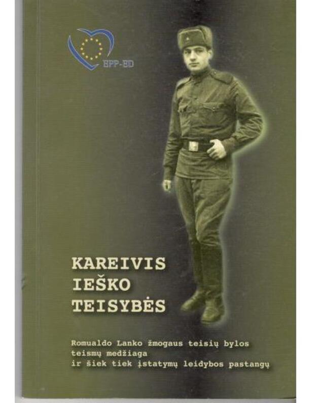Kareivis ieško teisybės - Parengė Agnė Šiušaitė