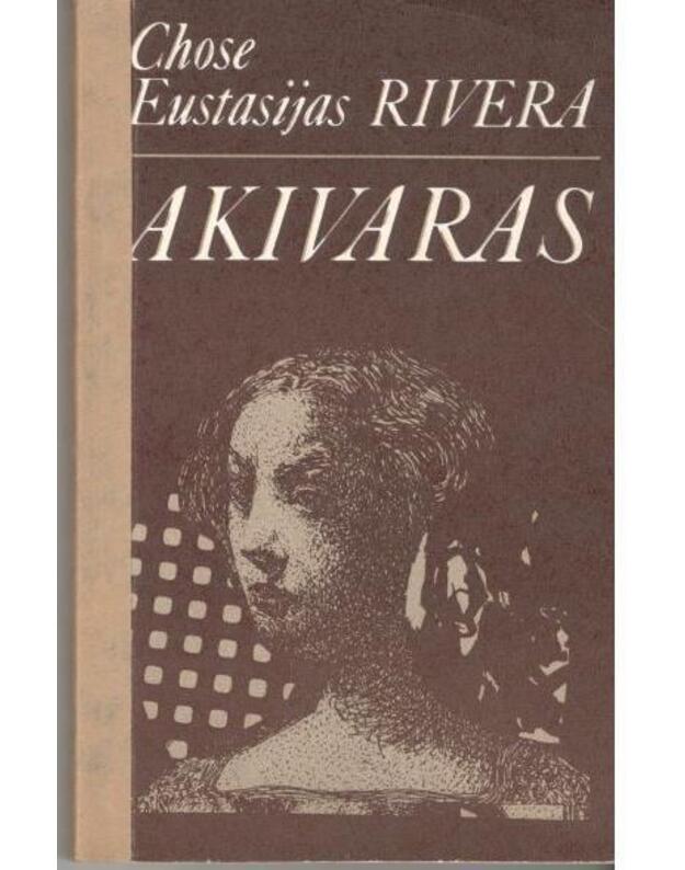Akivaras. Romanas - Rivera Chose Eustasijas 