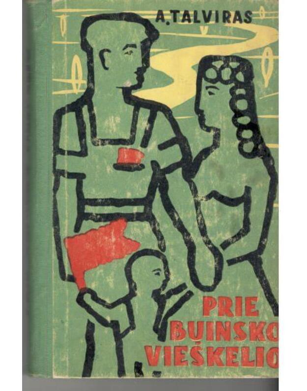 Prie Buinsko vieškelio. Apysaka - Talviras A.