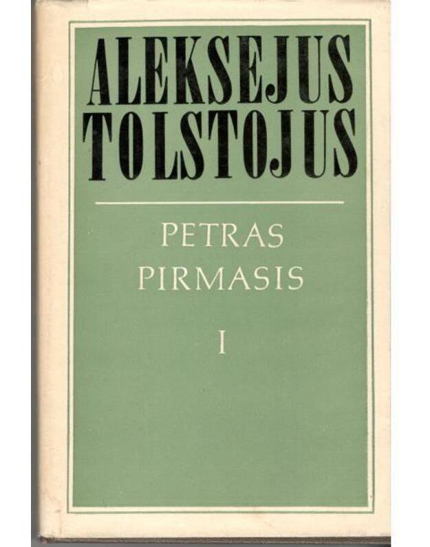 Petras Pirmasis, I tomas - Tolstojus Aleksejus