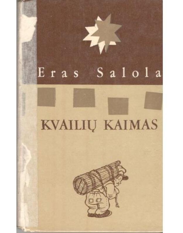 Kvailių kaimas. Pasakojimas apie nepaprastą kvailių išradingumą, nuotykius ir ypatingą išmintį - Salola Eras 