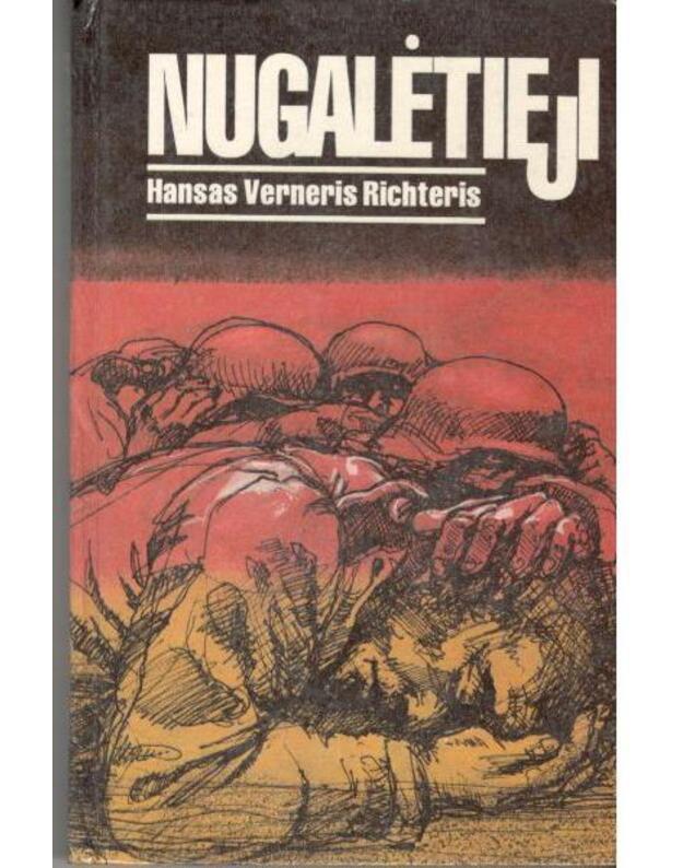 Nugalėtieji / 2-as leidimas, 1994 - Richteris Hansas Verneris / iš vokiečių kalbos vertė Adomas Druktenis