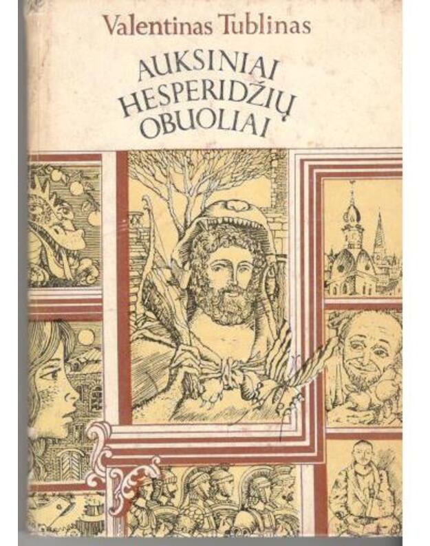 Auksiniai Hesperidžių obuoliai. Apysaka - Tublinas Valentinas 