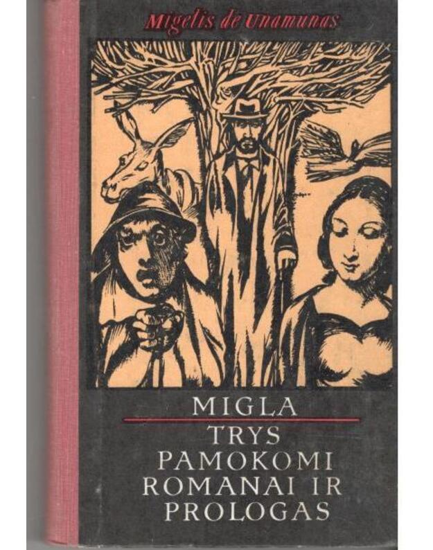 Migla. Trys pamokomi romanai ir prologas - Migelis de Unamunas