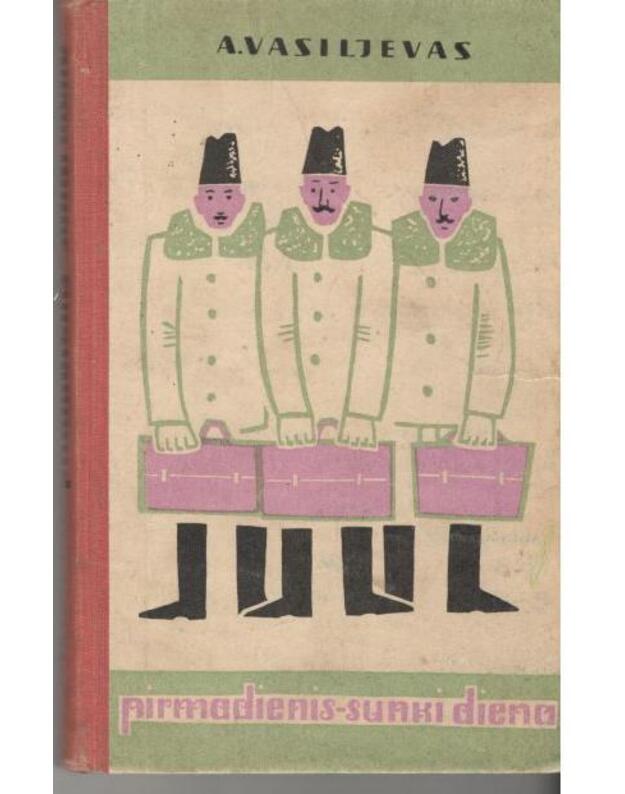 Pirmadienis – sunki diena - Vasiljevas Arkadijus